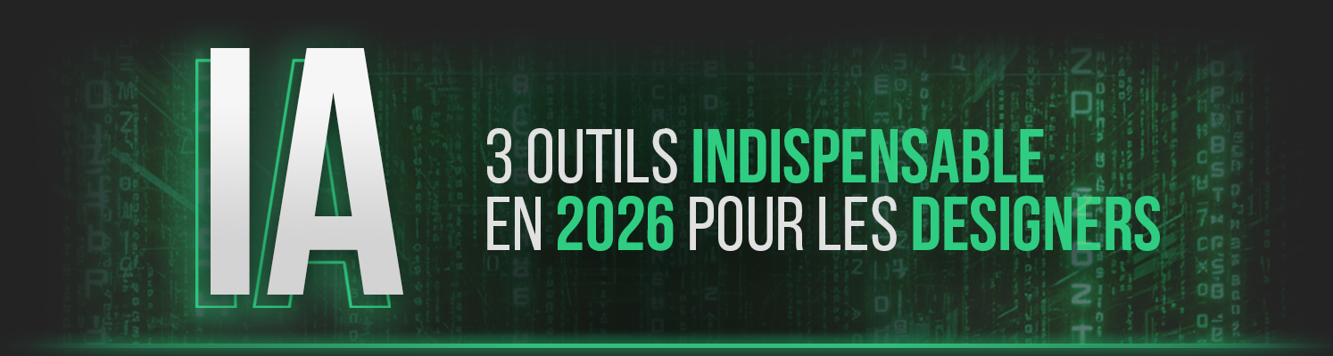 IA - 3 outils indispensable en 2026 pour les designers